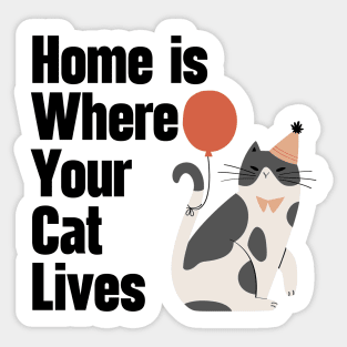 Home Is Where Your Cat Lives Sticker